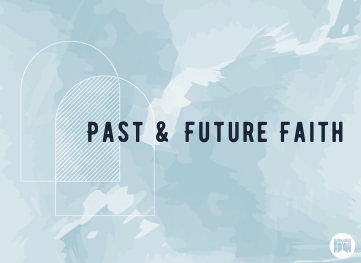 Past and Future Faith